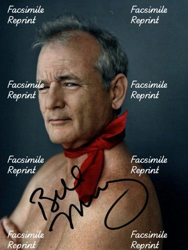 BILL MURRAY AMERICAN ACTOR COMEDIAN FACSIMILE SIGNED GLOSSY PHOTO 8"X11".#2